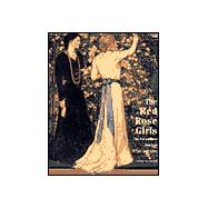 The Red Rose Girls An Uncommon Story of Art and Love,9780810944374 The Red Rose Girls An Uncommon Story of Art and Love,9780810944374