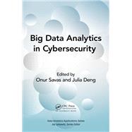Big Data Analytics in Cybersecurity,9781315154374 Big Data Analytics in Cybersecurity,9781315154374