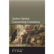 Justus Lipsius Concerning Constancy,9780866984379 Justus Lipsius Concerning Constancy,9780866984379