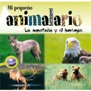 Mi pequeño animalario: La montaña y el bosque,9788496754409 Mi pequeño animalario: La montaña y el bosque,9788496754409