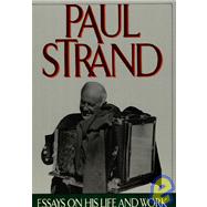 Paul Strand : Essays on His Life and Work,9780893814410 Paul Strand : Essays on His Life and Work,9780893814410