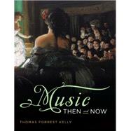Music Then & Now with Total Access Registration Card (Looseleaf),9780393124422 Music Then & Now with Total Access Registration Card (Looseleaf),9780393124422