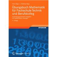 Ubungsbuch Mathematik Fur Fachschule Technik Und Berufskolleg: Anwendungsorientierte Aufgaben Mit Ausfuhrlichen Losungen,9783834824424 Ubungsbuch Mathematik Fur Fachschule Technik Und Berufskolleg: Anwendungsorientierte Aufgaben Mit Ausfuhrlichen Losungen,9783834824424