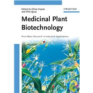 Medicinal Plant Biotechnology, 2 Volume Set From Basic Research to Industrial Applications,9783527314430 Medicinal Plant Biotechnology, 2 Volume Set From Basic Research to Industrial Applications,9783527314430