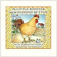 The Little Rooster and the Diamond Button,9780888994431 The Little Rooster and the Diamond Button,9780888994431