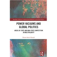 Power Vacuums and Global Politics,9781003404439 Power Vacuums and Global Politics,9781003404439