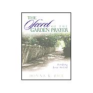 The Secret of the Garden Prayer: Finding Love in God,9781579214449 The Secret of the Garden Prayer: Finding Love in God,9781579214449