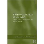 The European Social Model Adrift,9781472454461 The European Social Model Adrift,9781472454461