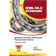 ICML 55.0 – Optimized Lubrication of Mechanical Physical Assets Overview,9781003824473 ICML 55.0 – Optimized Lubrication of Mechanical Physical Assets Overview,9781003824473