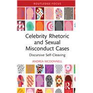 Celebrity Rhetoric and Sexual Misconduct Cases,9781040104484 Celebrity Rhetoric and Sexual Misconduct Cases,9781040104484