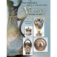Van Patten's ABC's Of Collecting Nippon Porcelain: Identification And Values,9781574324488 Van Patten's ABC's Of Collecting Nippon Porcelain: Identification And Values,9781574324488