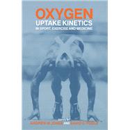 Oxygen Uptake Kinetics in Sport, Exercise and Medicine,9781134404506 Oxygen Uptake Kinetics in Sport, Exercise and Medicine,9781134404506