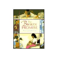 The Broken Promise,9780781434515 The Broken Promise,9780781434515