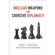 Nuclear Weapons and Coercive Diplomacy,9781107514515 Nuclear Weapons and Coercive Diplomacy,9781107514515