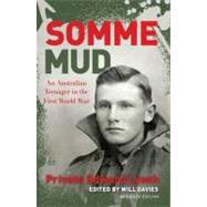 Somme Mud Kids An Australian Teenager in the First World War,9781741664522 Somme Mud Kids An Australian Teenager in the First World War,9781741664522