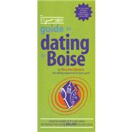 The It's Just Lunch Guide to Dating in Boise,9781933174532 The It's Just Lunch Guide to Dating in Boise,9781933174532