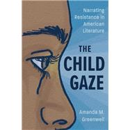 The Child Gaze,9781496854544 The Child Gaze,9781496854544