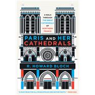 Paris and Her Cathedrals,9781324094555 Paris and Her Cathedrals,9781324094555