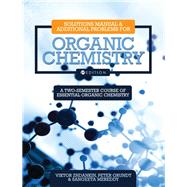 Solutions Manual and Additional Problems for Organic Chemistry,9781516524563 Solutions Manual and Additional Problems for Organic Chemistry,9781516524563