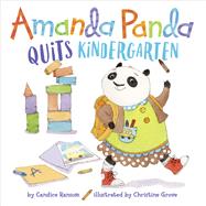 Amanda Panda Quits Kindergarten,9780399554568 Amanda Panda Quits Kindergarten,9780399554568