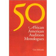 50 African American Audition Monologues,9780325004570 50 African American Audition Monologues,9780325004570