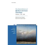 Oxford History of Modern German Theology, Volume 1: 1781-1848,9780192584571 Oxford History of Modern German Theology, Volume 1: 1781-1848,9780192584571