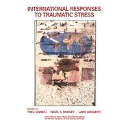International Responses to Traumatic Stress,9780415784573 International Responses to Traumatic Stress,9780415784573