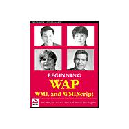 Beginning Wap: Wml and Wmlscript,9781861004581 Beginning Wap: Wml and Wmlscript,9781861004581