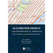Algorithm Design: A Methodological Approach - 150 problems and detailed solutions,9781003334590 Algorithm Design: A Methodological Approach - 150 problems and detailed solutions,9781003334590