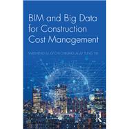 BIM and Big Data for Construction Cost Management,9781032094595 BIM and Big Data for Construction Cost Management,9781032094595