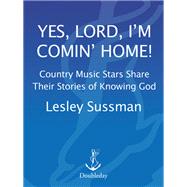 Yes, Lord, I'm Comin' Home!,9780385484596 Yes, Lord, I'm Comin' Home!,9780385484596
