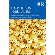 Happiness in Journalism,9781003364597 Happiness in Journalism,9781003364597