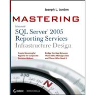 Mastering SQL Server<sup><small>TM</small></sup> 2005 Reporting Services Infrastructure Design,9780470114599 Mastering SQL Server<sup><small>TM</small></sup> 2005 Reporting Services Infrastructure Design,9780470114599
