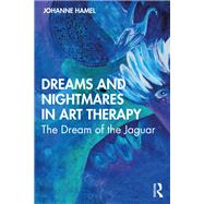 Dreams and Nightmares in Art Therapy,9781003124610 Dreams and Nightmares in Art Therapy,9781003124610