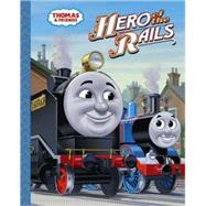 Hero of the Rails (Thomas & Friends),9780375854620 Hero of the Rails (Thomas & Friends),9780375854620