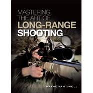 Mastering the Art of Long-Range Shooting,9781440234651 Mastering the Art of Long-Range Shooting,9781440234651