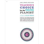 Teacher's Choice for the Young Pianist: Early Grade,9780739014653 Teacher's Choice for the Young Pianist: Early Grade,9780739014653