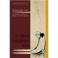 The True Dharma Eye,9781590304655 The True Dharma Eye,9781590304655