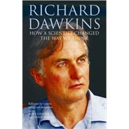 Richard Dawkins How a Scientist Changed the Way We Think,9780199214662 Richard Dawkins How a Scientist Changed the Way We Think,9780199214662
