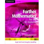 Further Mathematics for the IB Diploma Standard Level,9780521714662 Further Mathematics for the IB Diploma Standard Level,9780521714662