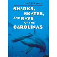 Sharks, Skates, and Rays of the Carolinas,9780807854662 Sharks, Skates, and Rays of the Carolinas,9780807854662