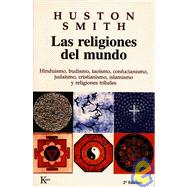 Las religiones del mundo Hinduismo, budismo, taoísmo, confucianismo, judaísmo, cristianismo, islamismo y religiones tribales,9788472454668 Las religiones del mundo Hinduismo, budismo, taoísmo, confucianismo, judaísmo, cristianismo, islamismo y religiones tribales,9788472454668