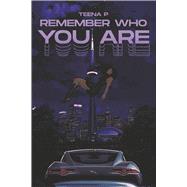 Remember Who You Are,9798350984668 Remember Who You Are,9798350984668