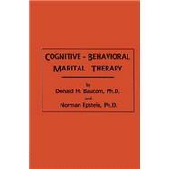Cognitive-Behavioral Marital Therapy,9781138004672 Cognitive-Behavioral Marital Therapy,9781138004672