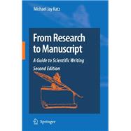 From Research to Manuscript,9781402094675 From Research to Manuscript,9781402094675