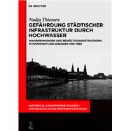 Gefährdung städtischer Infrastruktur durch Hochwasser,9783110734676 Gefährdung städtischer Infrastruktur durch Hochwasser,9783110734676