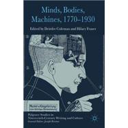 Minds, Bodies, Machines, 1770-1930,9780230284678 Minds, Bodies, Machines, 1770-1930,9780230284678