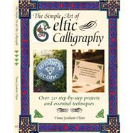 The Simple Art of Celtic Calligraphy,9781906094683 The Simple Art of Celtic Calligraphy,9781906094683