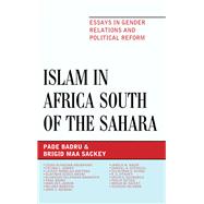 Islam in Africa South of the Sahara Essays in Gender Relations and Political Reform,9780810884694 Islam in Africa South of the Sahara Essays in Gender Relations and Political Reform,9780810884694