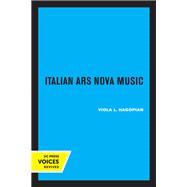 Italian Ars Nova Music,9780520334700 Italian Ars Nova Music,9780520334700